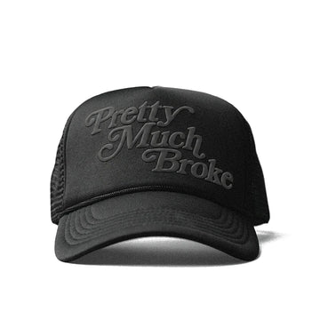 U Pretty Much Broke Trucker Cap 'Black Black'