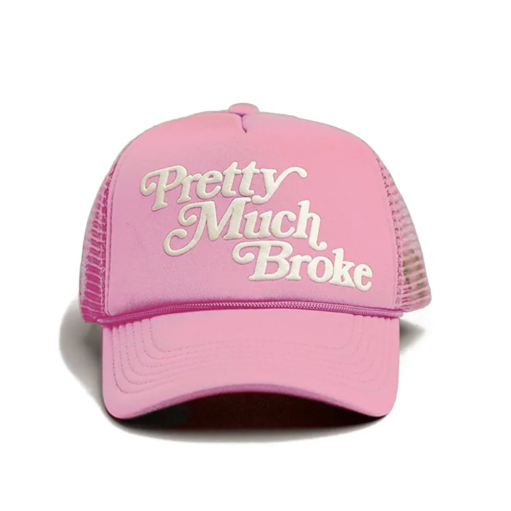 U Pretty Much Broke Trucker Cap 'Pink'