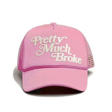 U Pretty Much Broke Trucker Cap 'Pink'